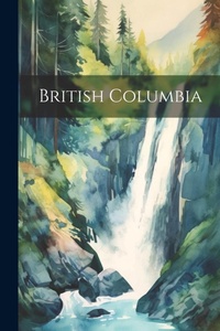 Abbildung von: British Columbia - Legare Street Press
