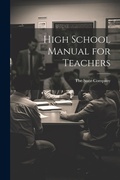 Cover: High School Manual for Teachers - Legare Street Press