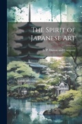 Cover: The Spirit of Japanese Art - Legare Street Press