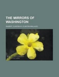 Enlarge image Cover: The Mirrors of Washington - Rarebooksclub.com
