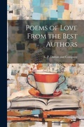 Cover: Poems of Love From the Best Authors - Legare Street Press