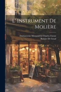 Enlarge image Cover: L' Instrument de Moliere - Legare Street Press