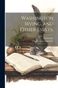 Cover: Washington Irving, and Other Essays, - Legare Street Press