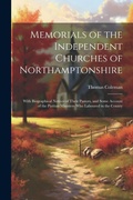 Cover: Memorials of the Independent Churches of Northamptonshire - Legare Street Press