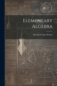 Abbildung von: Elementary Algebra - Legare Street Press
