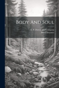 Enlarge image Cover: Body And Soul - Legare Street Press