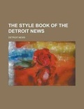 Cover: The Style Book of the Detroit News - Rarebooksclub.com