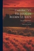 Cover: Garibaldi's Feldzug in Beiden Sicilien - Legare Street Press
