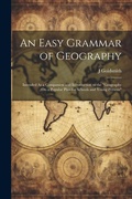Cover: An Easy Grammar of Geography - Legare Street Press