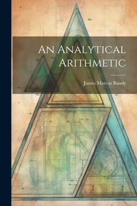 Abbildung von: An Analytical Arithmetic - Legare Street Press