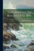 Cover: Exkursionen Til Skagen I Juli 1896 - Legare Street Press