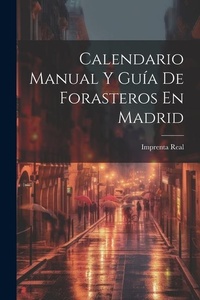 Abbildung von: Calendario Manual Y Guia De Forasteros En Madrid - Legare Street Press