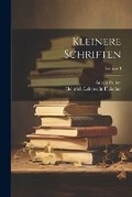 Cover: Kleinere Schriften; Volume 3 - Legare Street Press