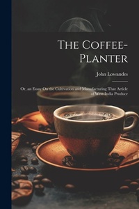 Abbildung von: The Coffee-Planter - Legare Street Press