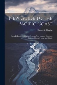 Enlarge image Cover: New Guide to the Pacific Coast - Legare Street Press