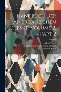 Abbildung von: Handbuch Der Anorganischen Chemie, Volume 2, part 2 - Legare Street Press