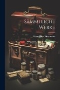 Cover: Saemmtliche Werke - Legare Street Press
