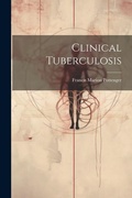 Bild: Clinical Tuberculosis - Legare Street Press