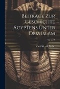 Cover: Beitraege zur Geschichte AEgyptens unter dem Islam; Volume 2 - Legare Street Press