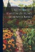 Cover: Illustrierte Garten-Zeitung. Siebenter Band. - Legare Street Press