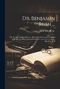 Cover: Dr. Benjamin Rush ... - Legare Street Press