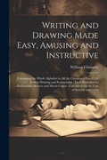 Cover: Writing and Drawing Made Easy, Amusing and Instructive - Legare Street Press