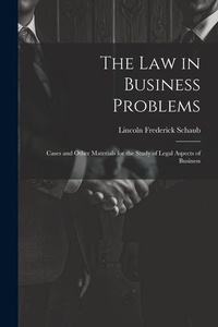 Enlarge image Cover: The Law in Business Problems - Legare Street Press