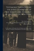 Cover: Testimony Taken Before the Joint Committee of the Senate and Assembly of the State of New York - Legare Street Press