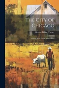 Cover: The City of Chicago - Legare Street Press