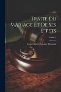 Bild: Traite Du Mariage Et De Ses Effets; Volume 2 - Legare Street Press