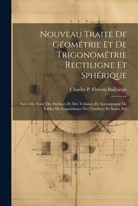 Abbildung von: Nouveau Traite De Geometrie Et De Trigonometrie Rectiligne Et Spherique - Legare Street Press