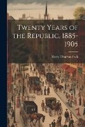 Cover: Twenty Years of the Republic, 1885-1905 - Legare Street Press