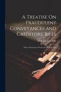 Bild: A Treatise On Fraudulent Conveyances and Creditors' Bills - Legare Street Press