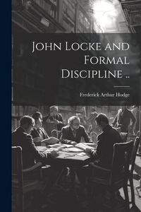 Abbildung von: John Locke and Formal Discipline .. - Legare Street Press