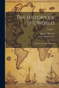 Cover: The History of the World; a Survey of a Man's Record; Volume 1 - Legare Street Press