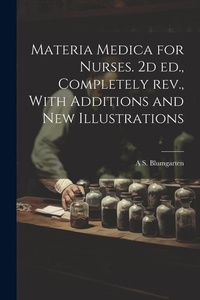 Abbildung von: Materia Medica for Nurses. 2d ed., Completely rev., With Additions and new Illustrations - Legare Street Press