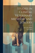 Cover: Studies in Clinical Veterinary Medicine and Surgery - Legare Street Press