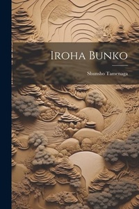 Abbildung von: Iroha bunko - Legare Street Press
