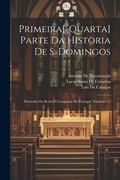 Cover: Primeira[-Quarta] Parte Da Historia De S. Domingos - Legare Street Press