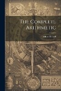 Abbildung von: The Complete Arithmetic - Legare Street Press
