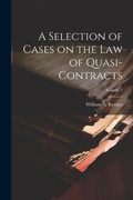 Bild: A Selection of Cases on the law of Quasi-contracts; Volume 2 - Legare Street Press