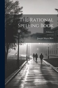 Cover: The Rational Spelling Book; Volume 2 - Legare Street Press