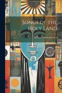 Abbildung von: Songs of the Holy Land - Legare Street Press