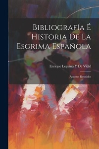 Abbildung von: Bibliografia E Historia De La Esgrima Espanola - Legare Street Press