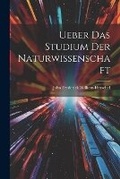 Cover: Ueber Das Studium Der Naturwissenschaft - Legare Street Press