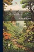 Cover: Der Zwerg Nase - Legare Street Press