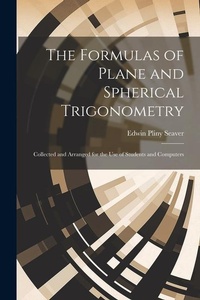 Abbildung von: The Formulas of Plane and Spherical Trigonometry - Legare Street Press