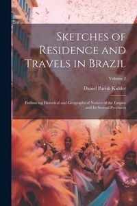 Abbildung von: Sketches of Residence and Travels in Brazil - Legare Street Press