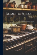 Cover: Domestic Science; Volume 1 - Legare Street Press