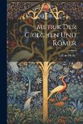 Cover: Metrik Der Griechen Und Roemer - Legare Street Press